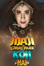 Poster for Jijaji Chhat Parr Koii Hai