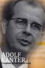 Poster for Adolf Kanter : l'espion qui en savait trop