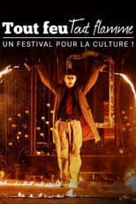 Poster for Tout feu tout flamme : un festival pour la culture
