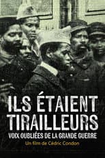 Poster for Ils étaient tirailleurs, voix oubliées de la Grande Guerre
