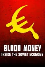 Poster for Blood Money: Inside the Soviet Economy