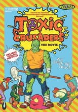 Poster for Toxic Crusaders: The Movie