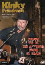Poster for Kinky Friedman: Proud To Be An Asshole From El Paso