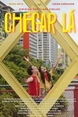 Poster for Chegar Lá