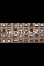 Poster for O Resto é Silêncio