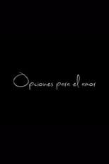 Poster for Opciones para el amor
