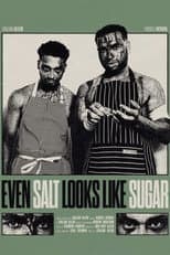 Poster for Even Salt Looks Like Sugar