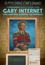 Poster for Gary Internet: The Man Who Invented the Internet