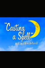 Poster for Casting a Spell: Making 'Bewitched'