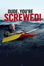Poster for Dude, You're Screwed