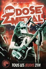 Poster for Une Dose 2 Metal