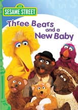 Poster for Sesame Street: Three Bears and a New Baby