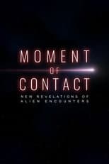 Poster for Moment of Contact: New Revelations of Alien Encounters