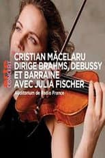Poster for Cristian Măcelaru & Julia Fischer  - Brahms, Debussy and Barraine