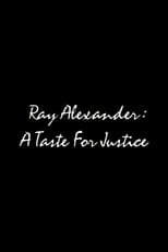 Poster for Ray Alexander: A Taste For Justice