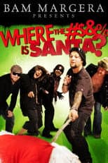 Poster for Bam Margera Presents: Where The #$&% Is Santa?