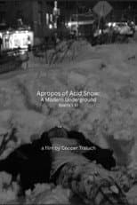 Poster for Apropos of Acid Snow: A Modern Underground
