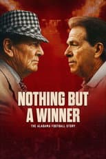 Poster for Nothing But a Winner: The Alabama Football Story