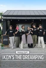 Poster for Holiday Staff: iKON's The DreamPing