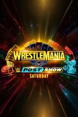Poster for WrestleMania 41 Saturday Post-Show