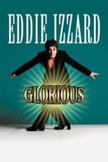 Poster for Eddie Izzard: Glorious
