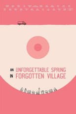 Poster for An Unforgettable Spring in a Forgotten Village