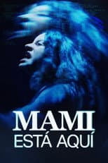 Poster for Mami Está Aquí