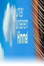 Poster for Unter unserem Himmel