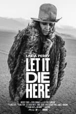 Poster for Linda Perry: Let It Die Here