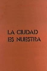 Poster for La ciudad es nuestra