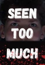 Poster for Seen Too Much