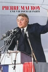 Poster for Pierre Mauroy, une vie pour le parti