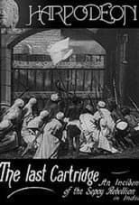 Poster for The Last Cartridge, An Incident of the Sepoy Rebellion in India