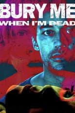 Poster for Bury Me When I'm Dead