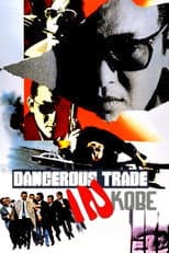 Poster for Dangerous Trade in Kobe