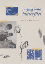 Poster for Reel #1: Surfing with Butterflies