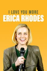 Poster for Erica Rhodes: I Love You More