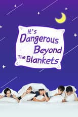 Poster for It's Dangerous Beyond The Blankets