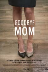 Poster for Goodbye Mom