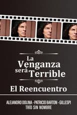 Poster for La Venganza será Terrible - El Reencuentro