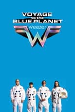 Poster for Weezer's Voyage to the Blue Planet: The Concert Film