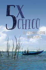 Poster for 5 Times Chico: The San Francisco River and His People