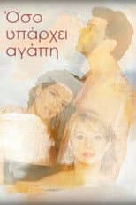 Poster for Όσο υπάρχει αγάπη