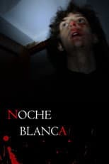 Poster for Noche Blanca