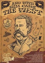Poster for And with Him Came the West