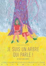 Poster for Je suis un arbre qui parle !
