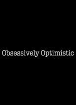 Poster for Obsessively Optimistic