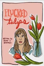 Poster for Plucked Tulips