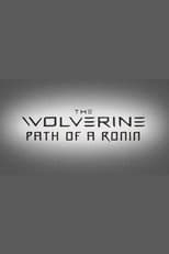 Poster for The Wolverine: Path of a Ronin