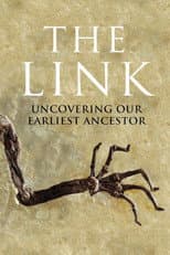 Poster for Uncovering Our Earliest Ancestor: The Link